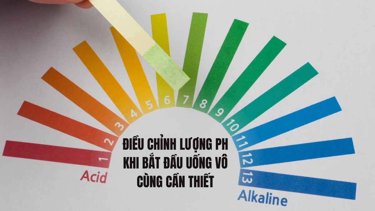 Nước ion kiềm có nên đun sôi? Hướng dẫn cách sử dụng đúng 14 Điều chỉnh lượng ph khi bắt đầu uống