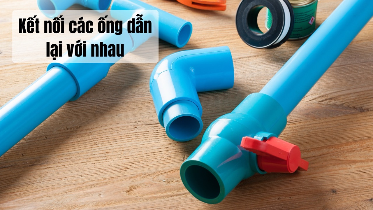 Cách lắp máy lọc nước tại nhà vô cùng đơn giản 13 Kết nối các ống dẫn lại với nhau