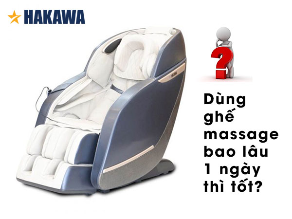 Dùng ghế massage bao lâu một ngày thì tốt?
