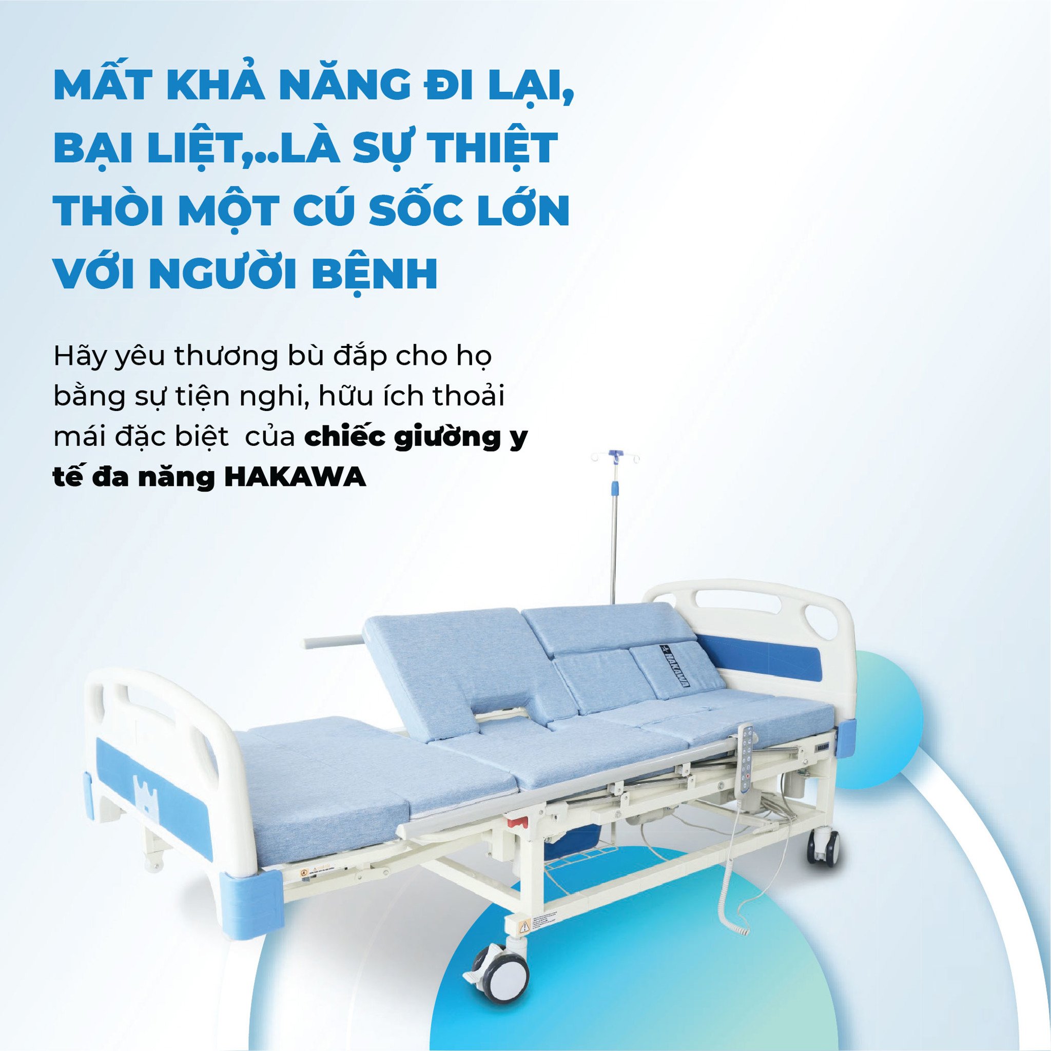 Giường y tế đa năng Hakawa hỗ trợ tiện nghi thoả mái cho người mất khả năng đi lại, bại liệt...
