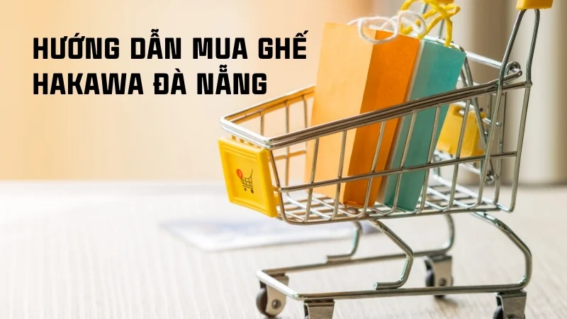 Ghế Hakawa, ghế xếp Đà Nẵng chính hãng, chất lượng cao 18 Hướng dẫn mua ghế Hakawa Đà Nẵng