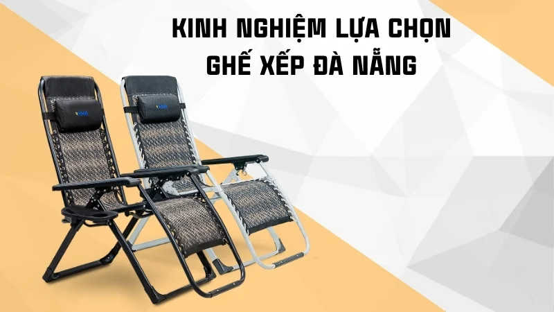 Ghế Hakawa, ghế xếp Đà Nẵng chính hãng, chất lượng cao 10 Kinh nghiệm lựa chọn ghế xếp Đà Nẵng.