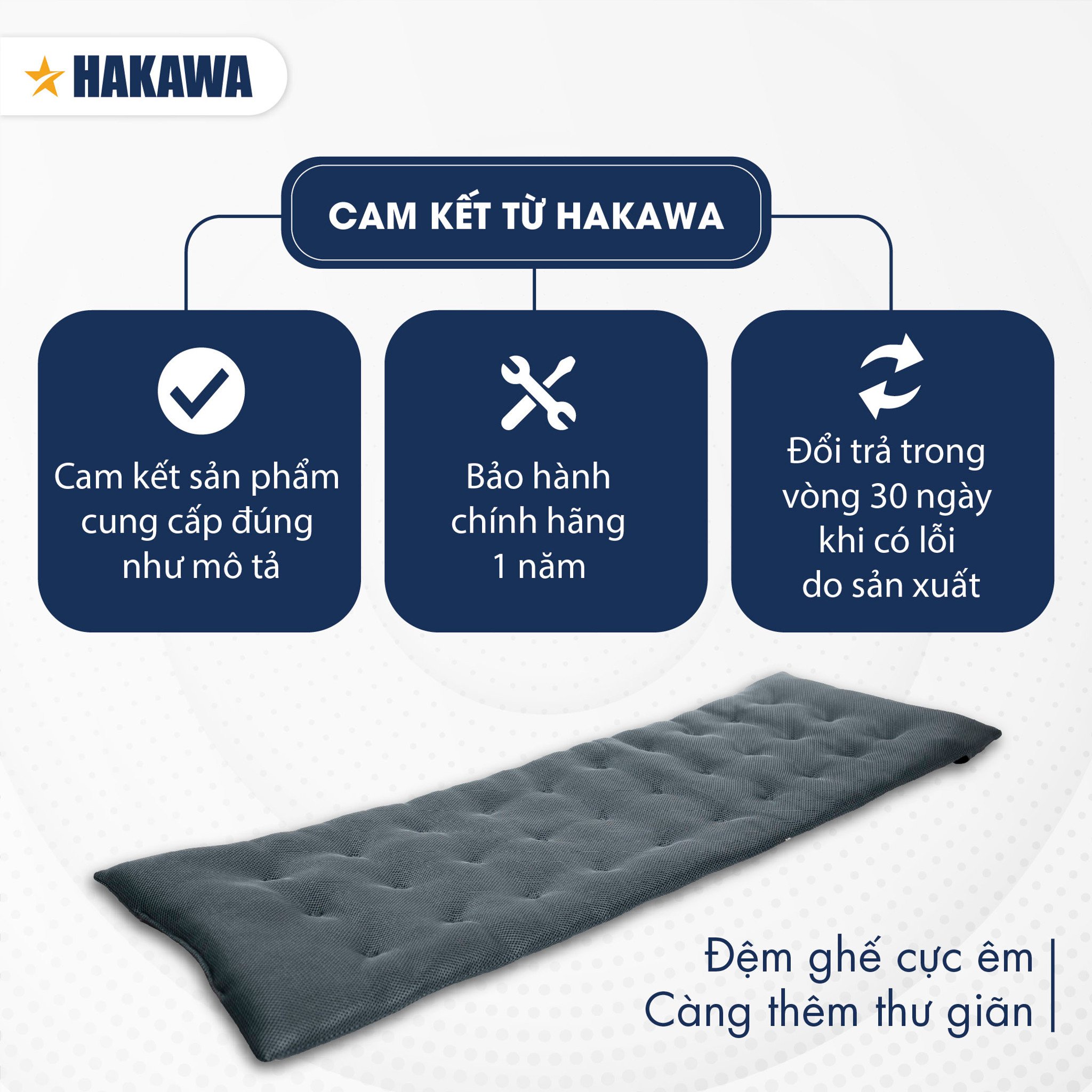 Nệm lót ghế xếp thư giãn cao cấp HAKAWA 15 Hakawa mang đến chính sách bảo hành tốt, bảo vệ tối đa quyền lợi người tiêu dùng