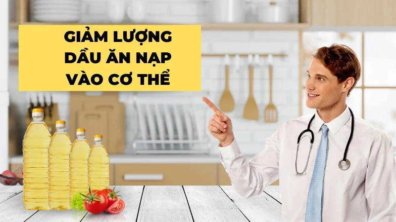 Ăn nhiều dầu ăn có tốt không? Có gây hại gì không? 26 Nên giảm lượng dầu ăn nạp vào cơ thể