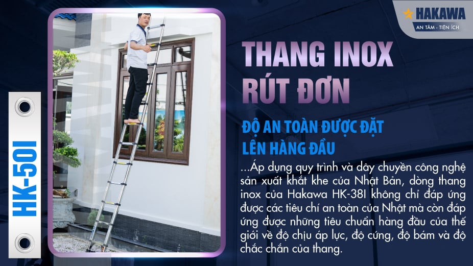 Thang inox rút đơn Hakawa HK-38I đảm bảo mọi tiêu chuẩn an toàn