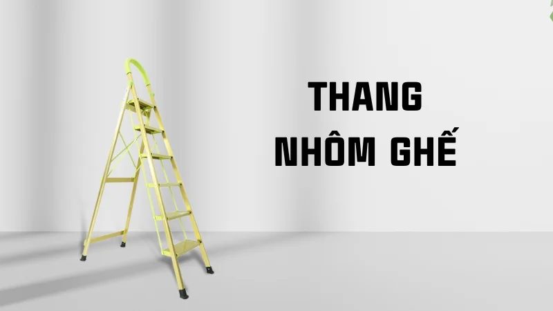 Các loại thang nhôm và ưu, nhược điểm của từng loại 15 Thang nhôm ghế
