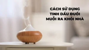 Cách sử dụng tinh dầu đuổi muỗi