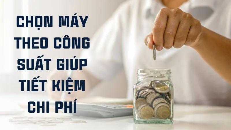 Công suất máy hút bụi là gì? Cách chọn máy theo công suất 11 Chọn máy hút bụi theo công suất giúp người dùng tiết kiệm chi phí