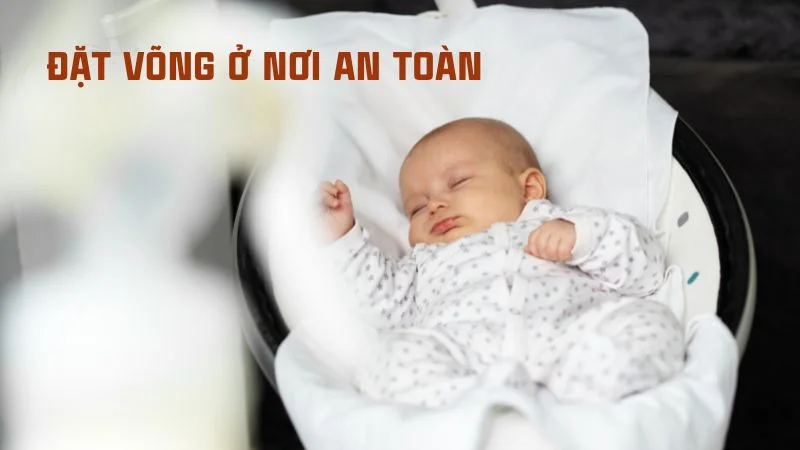 3 mẹo cho trẻ sơ sinh nằm võng đúng cách không cong lưng 21 Đặt võng ở nơi an toàn