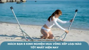 Mách bạn 8 kinh nghiệm mua võng xếp loại nào tốt nhất hiện nay