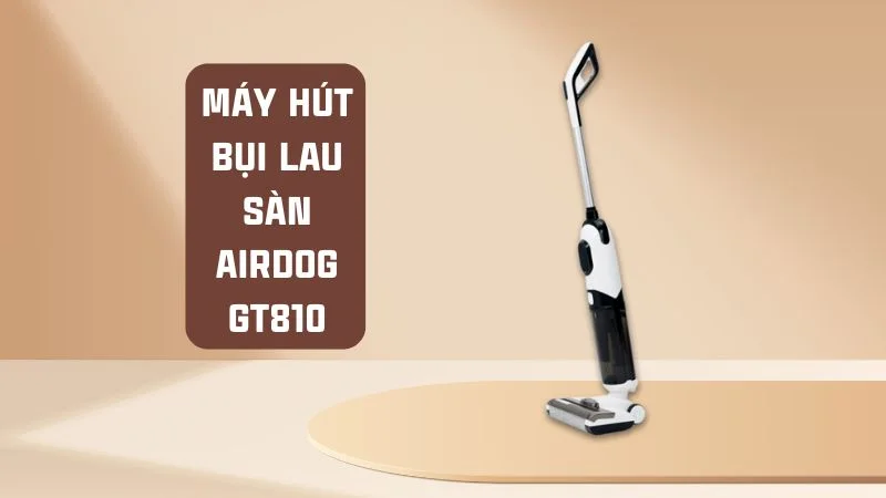 Máy hút bụi có hút được nước không? Nên mua loại nào? 9 Máy hút bụi hút được nước Airdog-GT810