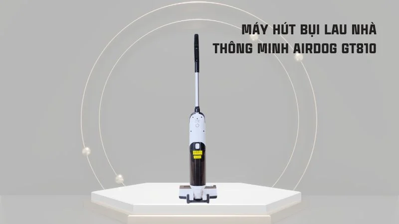 Máy hút bụi cầm tay loại nào tốt? Top 6 máy hút bụi cầm tay 20 Máy hút bụi lau nhà thông minh AIRDOG GT810
