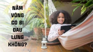 Nằm võng có bị đau lưng không?