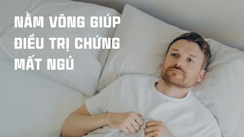 Nằm võng nhiều có tốt không? Bật mí 5 tác dụng thần kỳ khi ngủ võng 12 Nằm võng giúp điều trị chứng mất ngủ