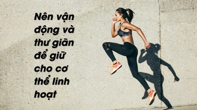 Nằm võng bị đau lưng không? Cách nằm võng không đau lưng 10 Nên vận động và thư giãn thường xuyên