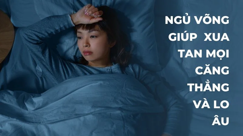 Ngủ võng ban đêm có tốt không? Lợi ích và tác hại 17 Ngủ võng giúp xua đi mọi căng thẳng và lo âu