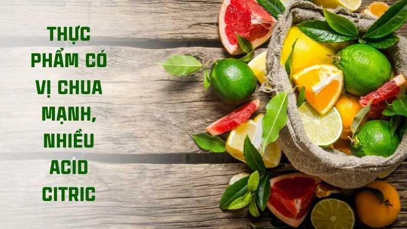 Cách sử dụng nồi chiên không dầu khi mới mua về 31 Thực phẩm có vị chua mạnh, nhiều Acid Citric