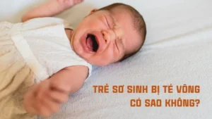 Trẻ sơ sinh bị té võng có sao không?
