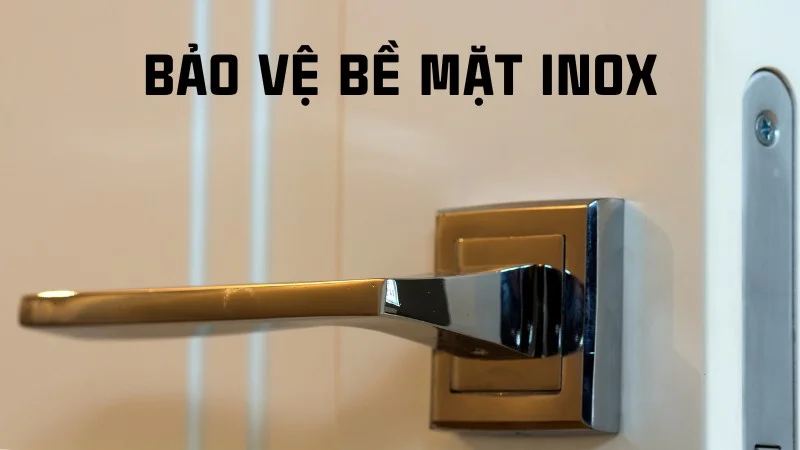 Inox sơn tĩnh điện được không? Cách sơn tĩnh điện inox 13 Bảo vệ bề mặt inox