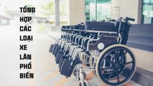Tổng hợp các loại xe lăn