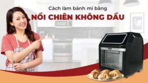 Cách làm bánh mì bằng nồi chiên không dầu