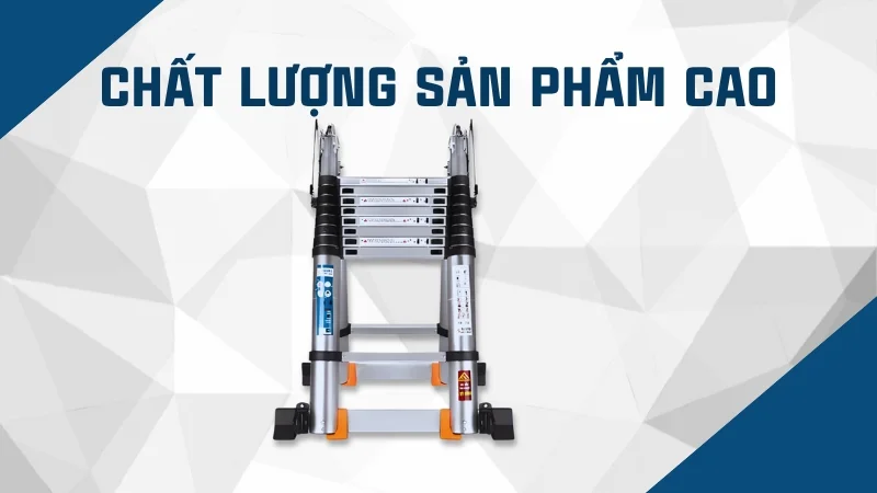 Mua thang nhôm rút ở Hà Nội uy tín, chất lượng ở đâu? 11 Chất lượng sản phẩm cao