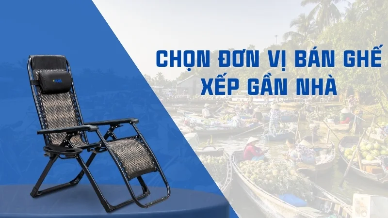 Ghế xếp Cần Thơ chính hãng, giá rẻ, bảo hành tới 2 năm 13 Chọn đơn vị bán ghế xếp gần nhà