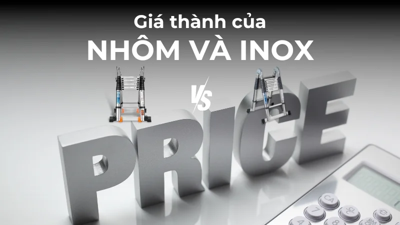 So sánh nhôm và inox! Loại vật liệu nào tốt hơn? 23 So sánh nhôm và inox về giá thành vật liệu