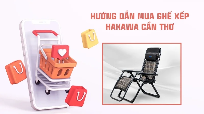 Ghế xếp Cần Thơ chính hãng, giá rẻ, bảo hành tới 2 năm 20 Hướng dẫn mua ghế xếp Hakawa Cần Thơ
