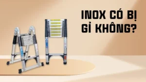 Inox có bị gỉ không?