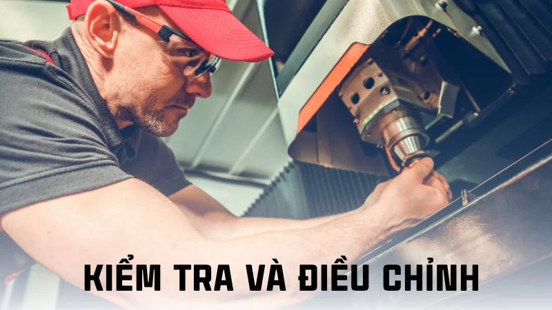 5 cách cắt inox bằng tay tại nhà vô cùng đơn giản 14 Kiểm tra và điều chỉnh máy