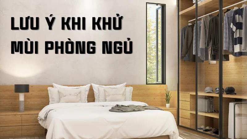 Bỏ túi ngay 10 cách giúp khử mùi phòng ngủ hiệu quả 28 Lưu ý khi khử mùi phòng ngủ