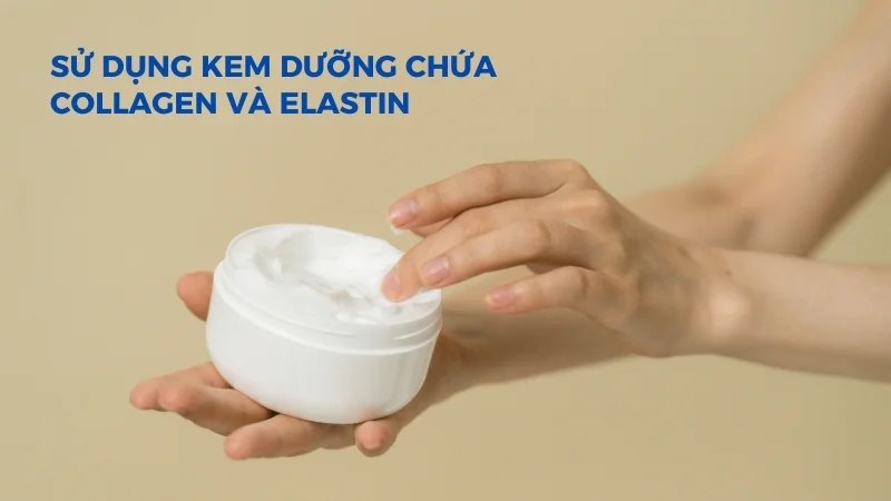 12 cách massage ngực tăng số đo vòng 1 đơn giản tại nhà 26 Sử dụng kem dưỡng chứa collagen và elastin