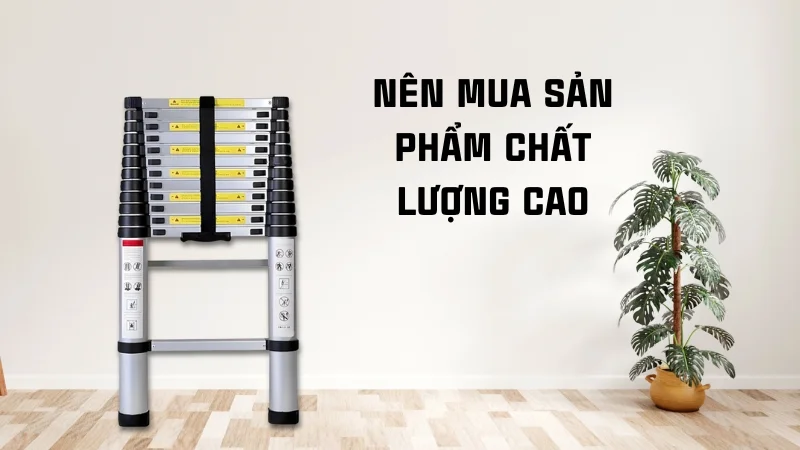 Thang nhôm Đà Nẵng mua ở đâu chính hãng, chất lượng, giá rẻ 10 Chất lượng sản phẩm cao