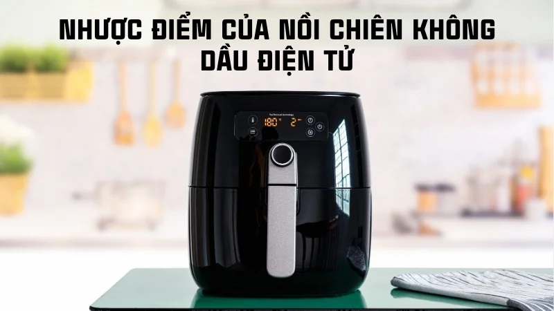 Giải đáp: Nên mua nồi chiên không dầu cơ hay điện tử 9 Nồi chiên không dầu điện tử thường có giá thành cao hơn so với các dòng máy khác