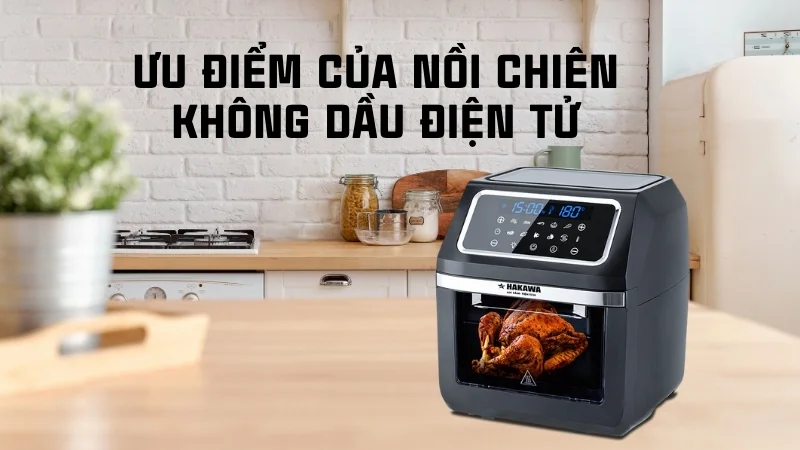 Giải đáp: Nên mua nồi chiên không dầu cơ hay điện tử 8 Nồi chiên không dầu điện tử được trang bị bảng điều khiển cảm ứng hiện đại