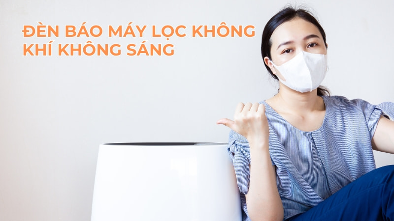Bỏ túi 15+ cách sửa máy lọc không khí hiệu quả ngay tại nhà 22 Đèn báo máy lọc không khí không sáng có thể là do các bo mạch bị hỏng