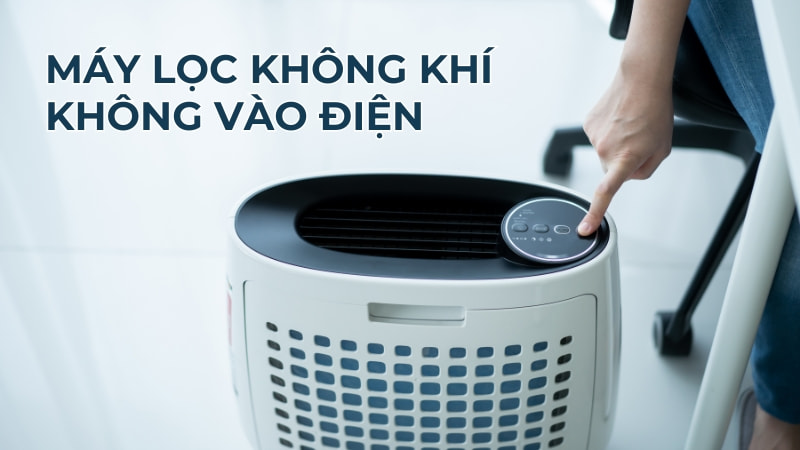 Bỏ túi 15+ cách sửa máy lọc không khí hiệu quả ngay tại nhà 18 Máy lọc không khí không vào điện có thể do nhiều nguyên nhân khác nhau như nguồn điện không phù hợp hoặc ổ điện bị lỏng