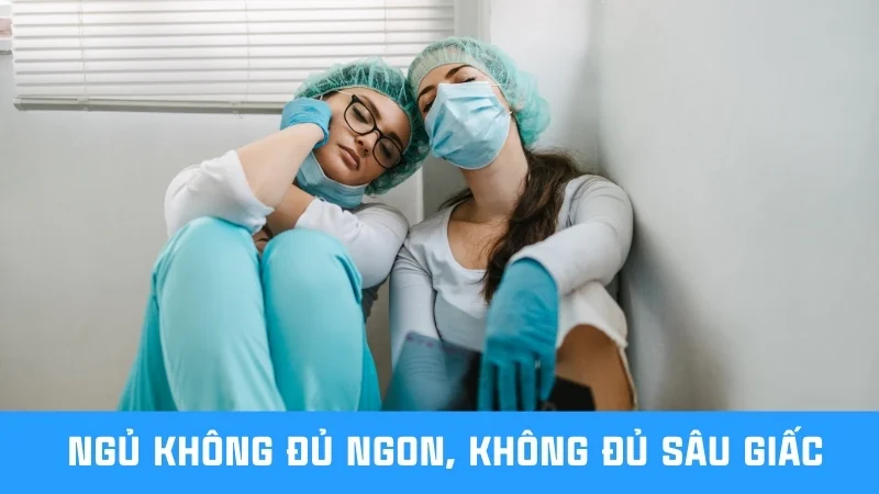 Ngủ ngồi có sao không? Hướng dẫn ngủ ngồi đúng cách 21 Ngủ không đủ ngon, không đủ sâu giấc