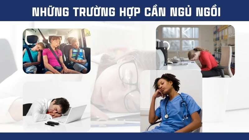 Ngủ ngồi có sao không? Hướng dẫn ngủ ngồi đúng cách 23 Những trường hợp cần ngủ ngồi
