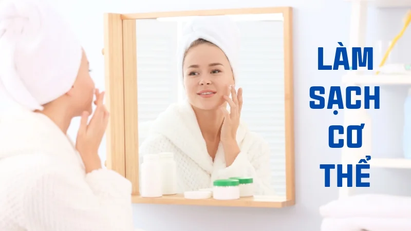 Mới ngủ trưa dậy có nên tắm không? Lợi ích và tác hại 13 Làm sạch cơ thể