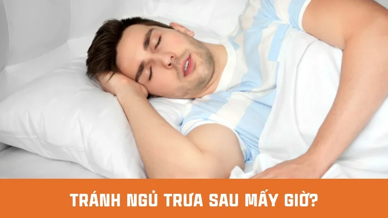 Nên ngủ trưa lúc mấy giờ để cơ thể không bị mệt 7 Bạn nên hạn chế ngủ trưa sau 3 giờ chiều để giấc ngủ ban đêm không bị ảnh hưởng