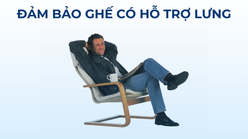 Top 13 mẫu ghế chống đau lưng cho người đau cột sống 41 Đảm bảo ghế có hỗ trợ lưng