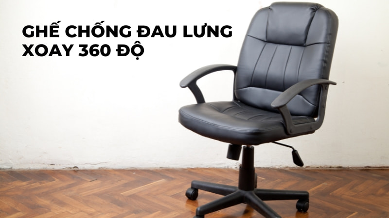 Top 13 mẫu ghế chống đau lưng cho người đau cột sống 36 Ghế chống đau lưng xoay 360 độ