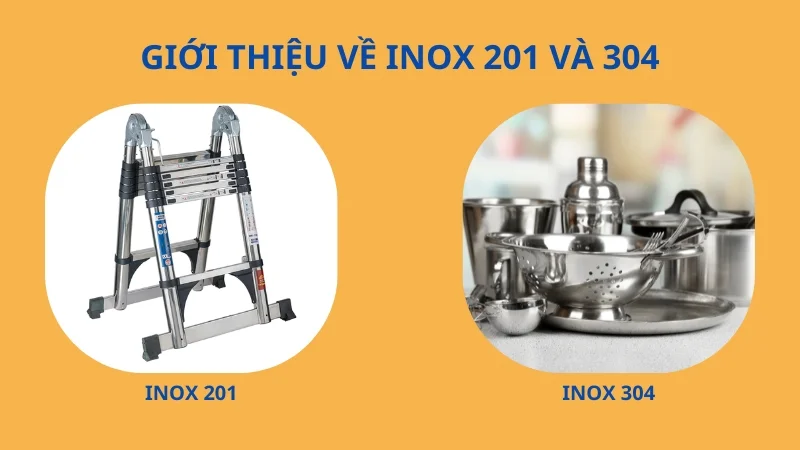 So sánh inox 201 và 304. Nên sử dụng loại inox nào? 5 Giới thiệu qua về inox 201 và 304