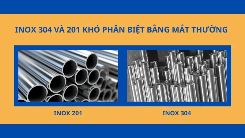 So sánh inox 201 và 304. Nên sử dụng loại inox nào? 7 Inox 201 và 304 khó phân biệt bằng mắt thường