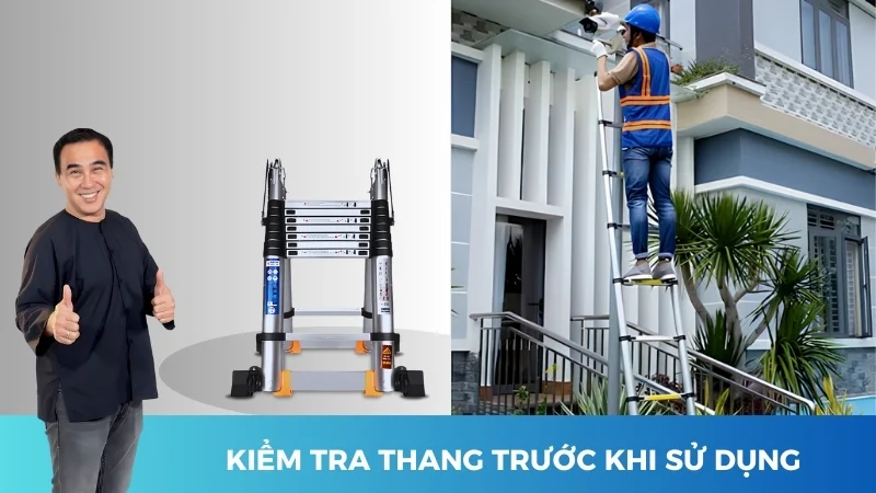Cách gấp thang chữ A và cách sử dụng thang chữ A 22 Kiểm tra thang trước khi sử dụng