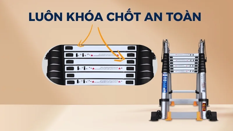 Cách gấp thang chữ A và cách sử dụng thang chữ A 23 Luôn khóa chốt an toàn