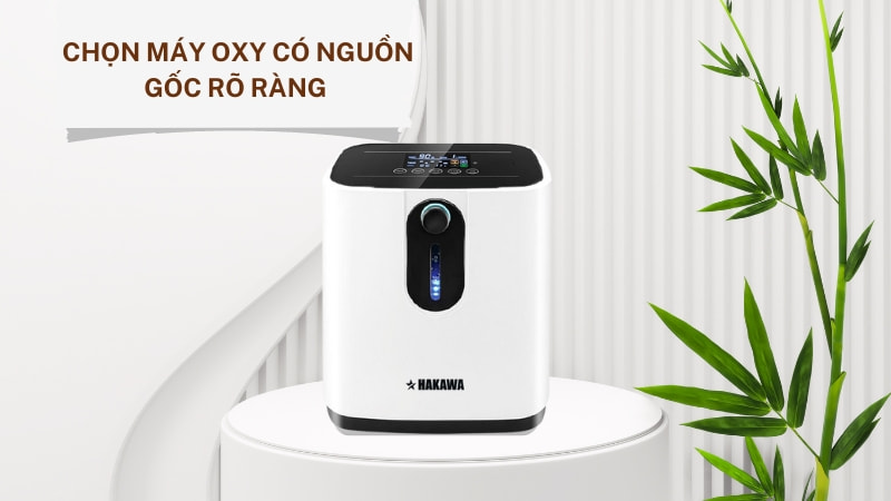 Máy tạo oxy gia đình loại nào tốt? Top 3 máy tạo oxy 9 Máy oxy có nguồn gốc rõ ràng