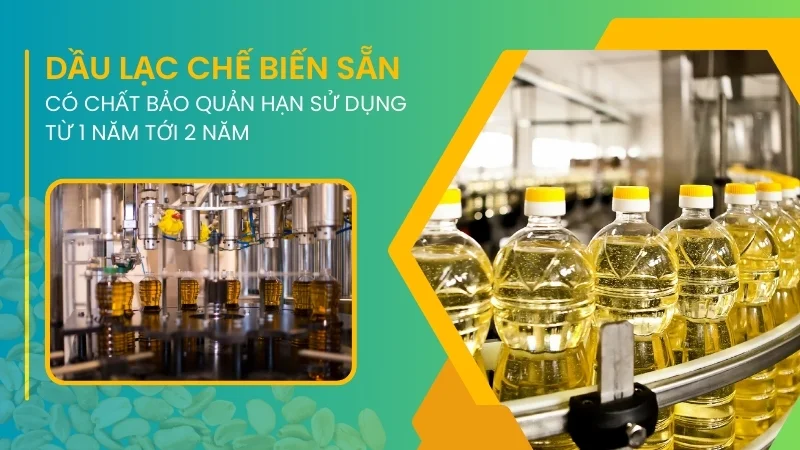 Dầu lạc để được bao lâu, cách bảo quản dầu lạc đúng cách 8 Hạn sử dụng của dầu lạc công nghiệp